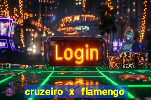 cruzeiro x flamengo ao vivo hd